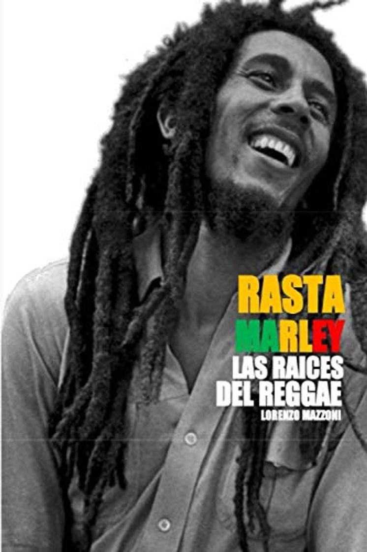 Libro Rasta Marley: Las raices del reggae: