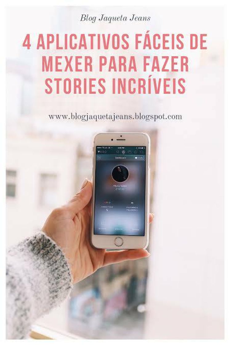 Moda 4 aplicativos fáceis de mexer pra fazer stories