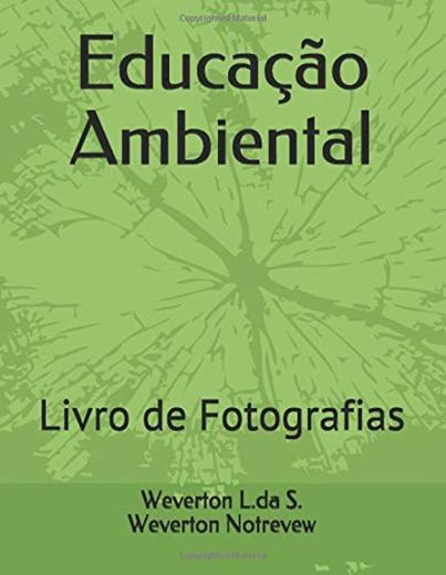 Educação Ambiental: Livro de Fotografias