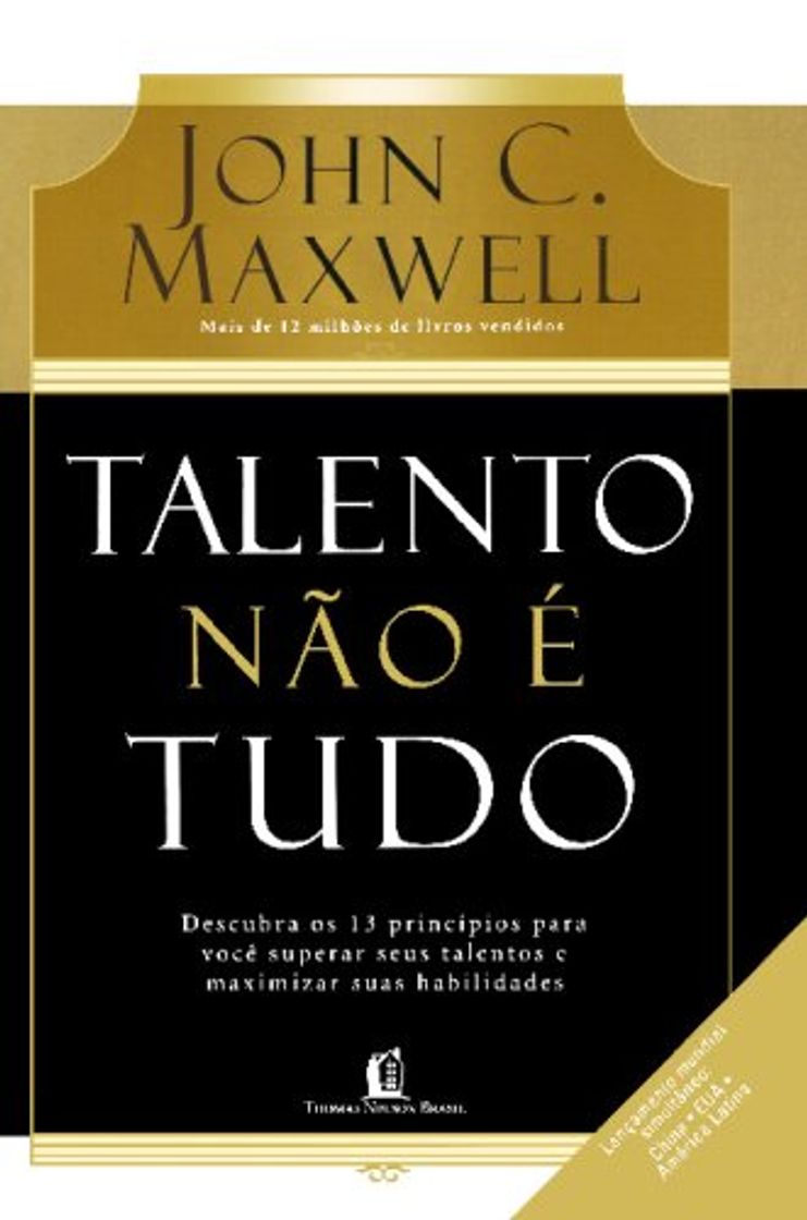 Book Talento não é Tudo: Descubra os 13 Principios para Voce Superar Seus Talentos e Maximizar Suas Habilidades