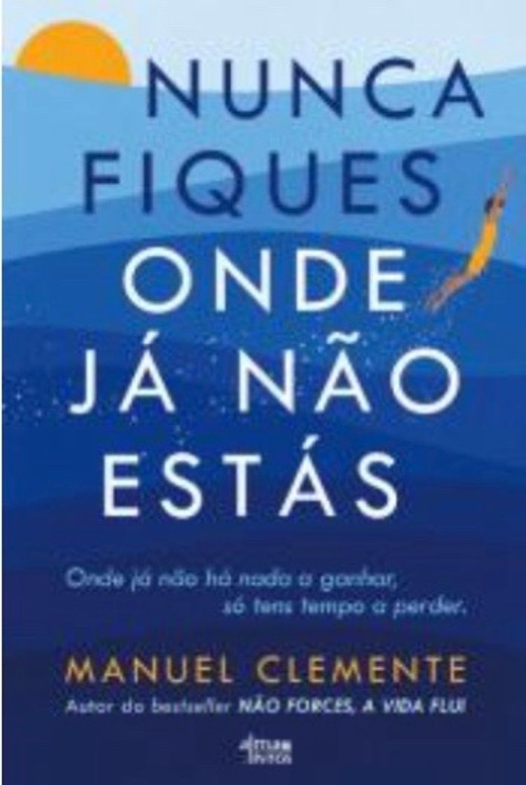 Libro Nunca Fiques Onde Já Não Estás