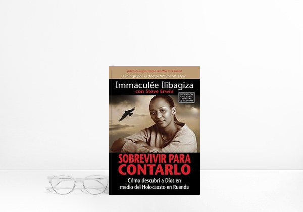 Book Sobrevivir Para Contarlo: Cómo Descubrí a Dios En Medio del Holocausto En Rwanda