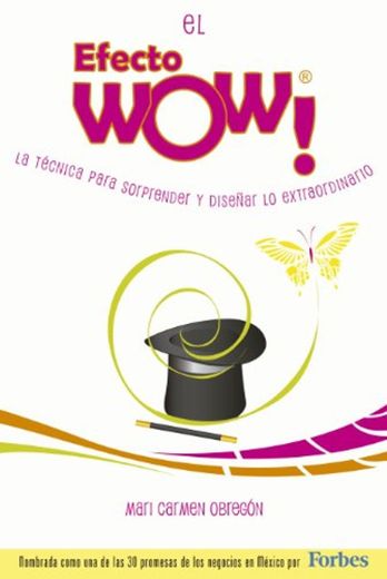 El Efecto WOW®: La técnica para sorprender y diseñar lo extraordinario