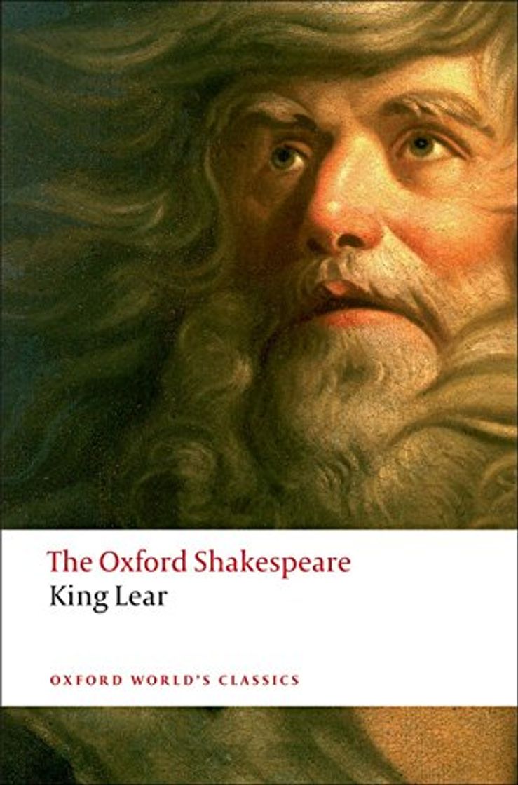 Libros The Oxford Shakespeare: King Lear: The Oxford Shakespeare the History of King