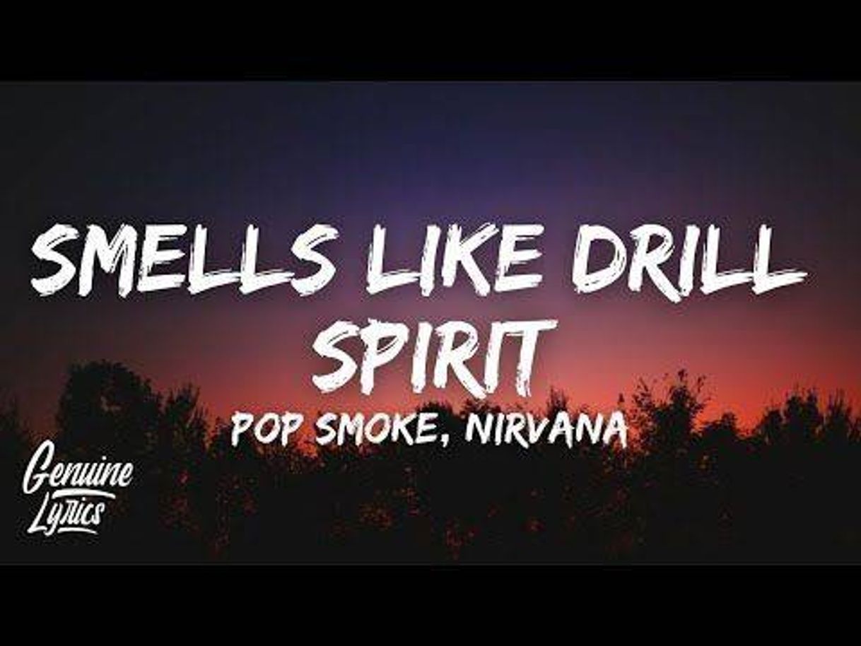 Canción Smeell like drill Spirit -pop smoke , nivana