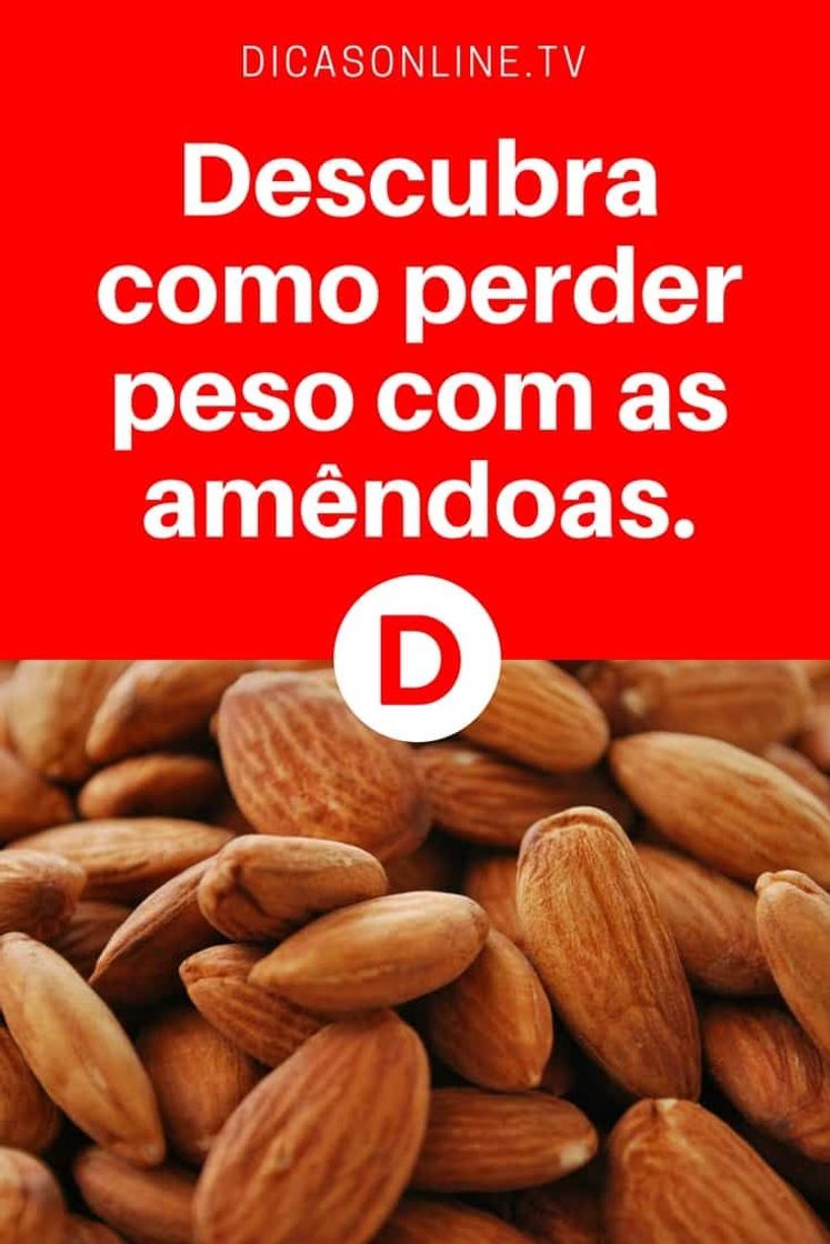 Moda Amêndoas pra emagrecer 