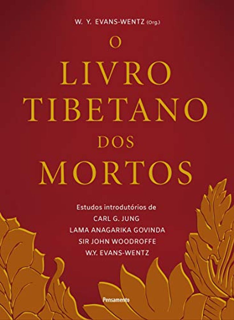 Libros O Livro Tibetano dos Mortos: Experiências Pós-morte no Plano do Bardo, Segundo a Versão do Lama Kazi Dawa-Samdup