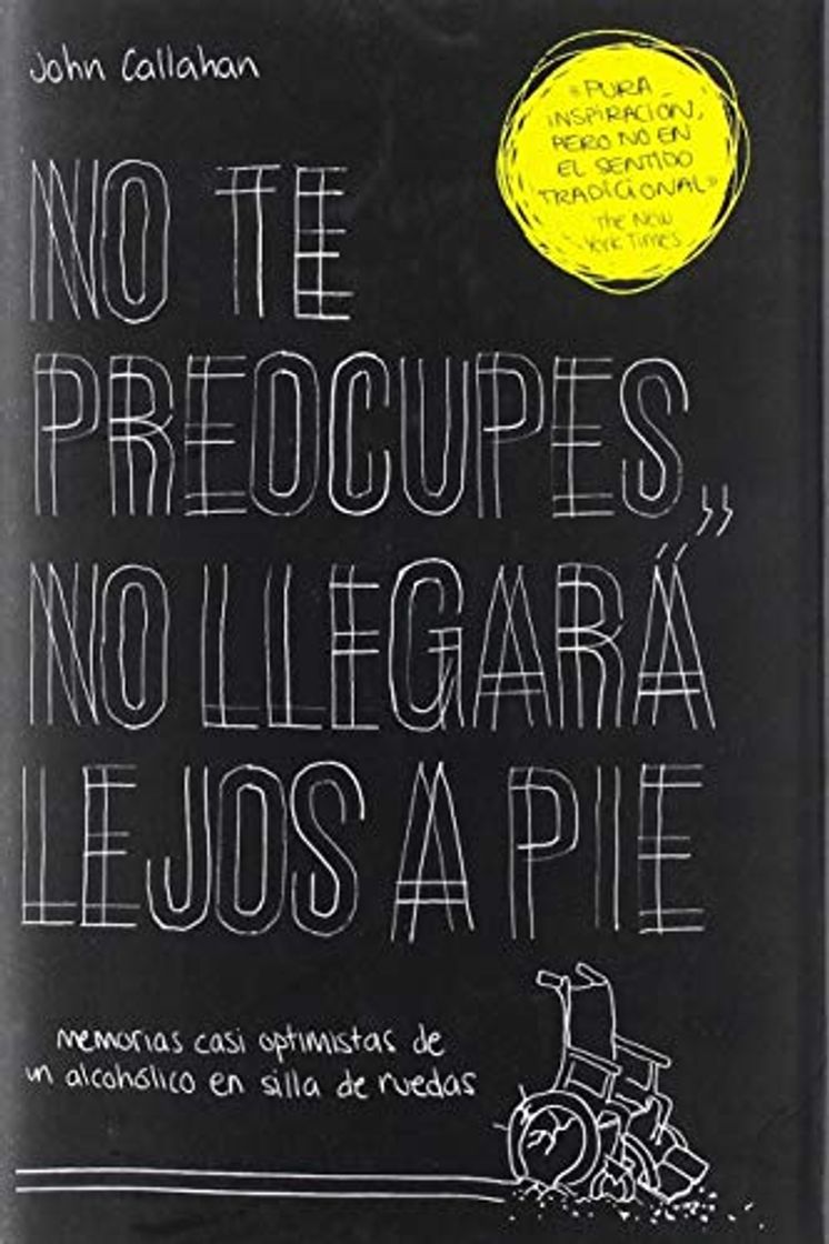Book No te preocupes, no llegará lejos a pie: Memorias casi optimistas de