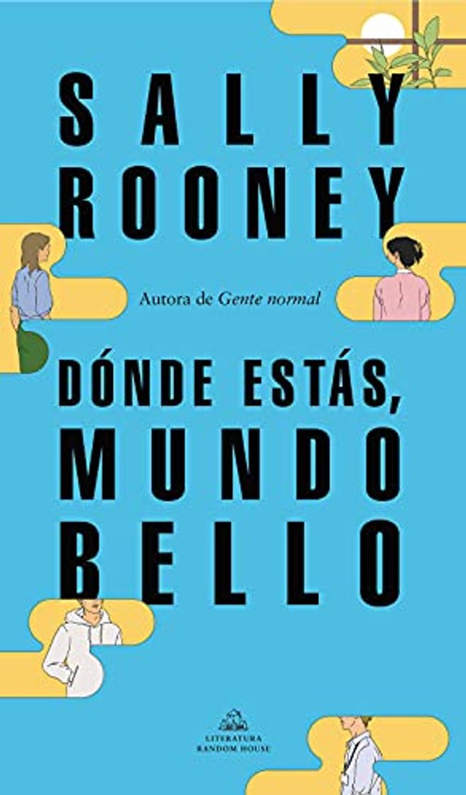 Book Dónde estás, mundo bello: La nueva novela de la aclamada autora de