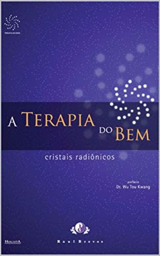 A Terapia do Bem: cristais radiônicos