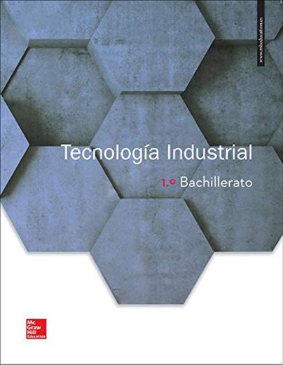 LA Tecnologia Industrial 1 Bachillerato