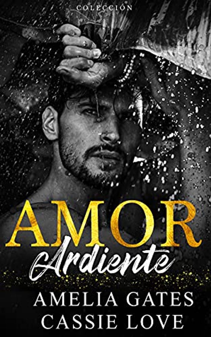 Amor Ardiente: Un amor peligroso