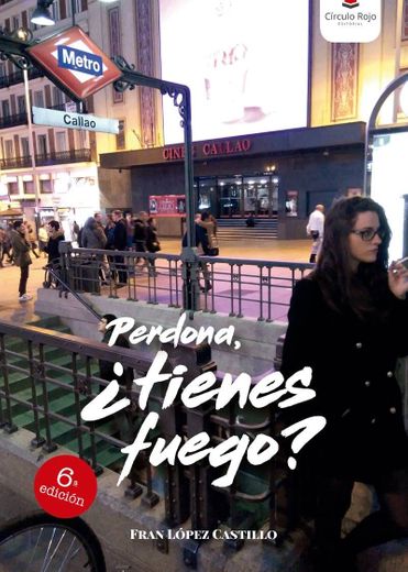 Perdona, ¿tienes fuego? ▷ La novela de Fran López Castillo