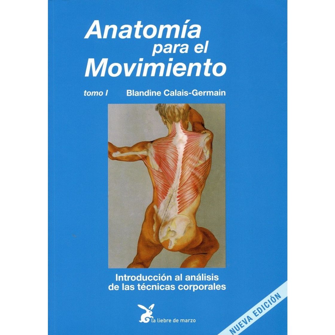 Fashion ANATOMÍA PARA EL MOVIMIENTO (T.1) Cuerpo y Consciencia 