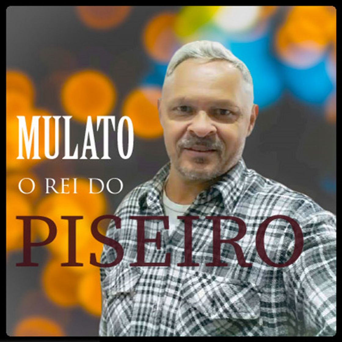 Canción Mulato (O Rei do Piseiro)