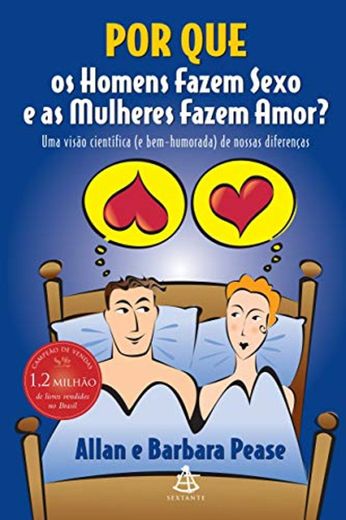 Por que os Homens Fazem Sexo e as Mulheres Fazem Amor?