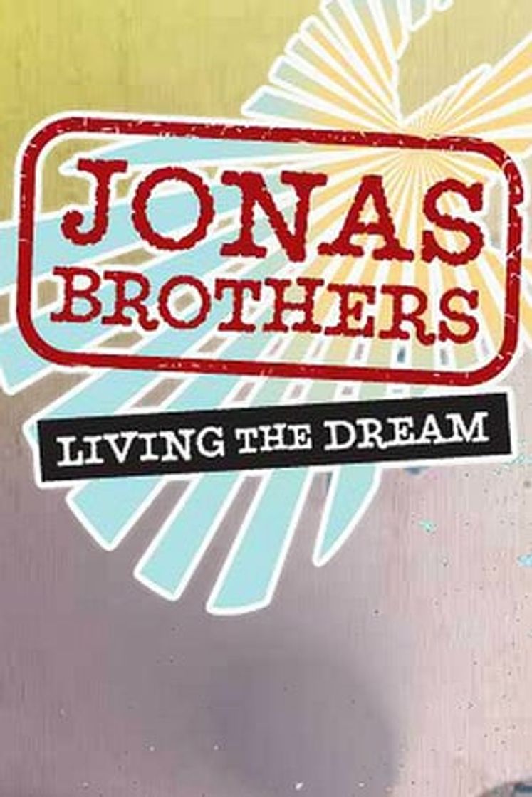 Serie Jonas Brothers: Viviendo el sueño