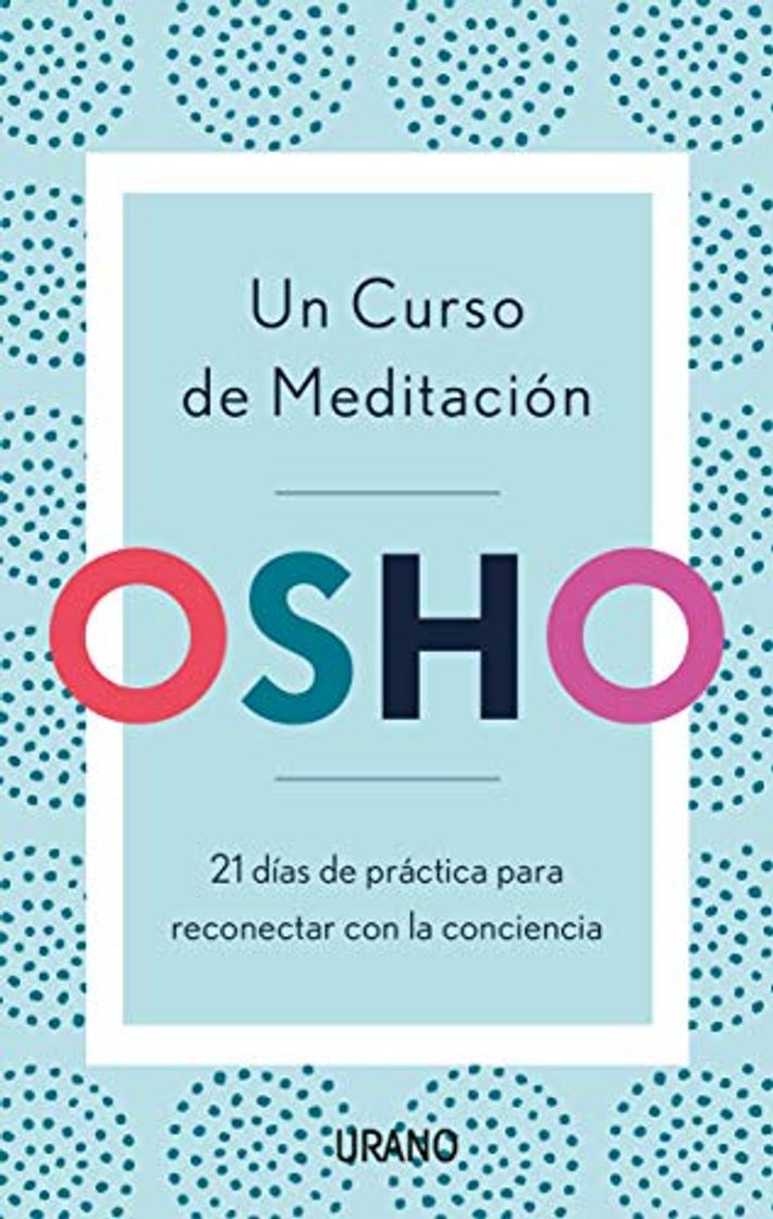 Libro Un Curso De Meditación : 21 días de práctica para reconectar con la