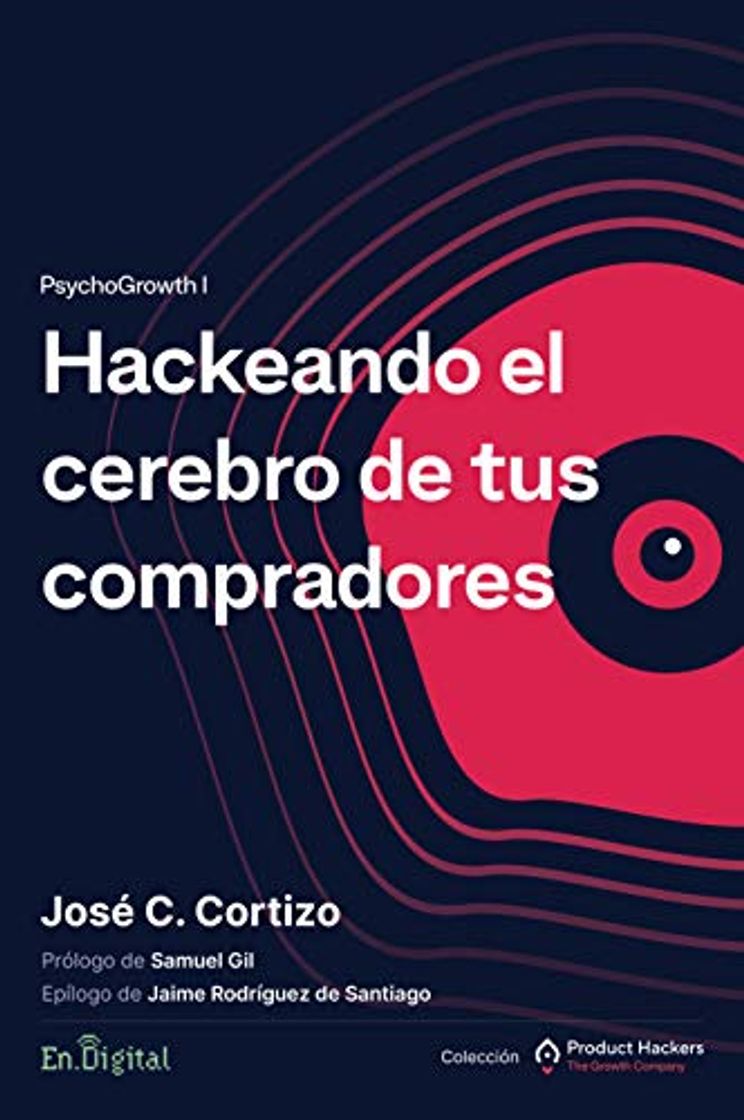 Libro Hackeando el cerebro de tus compradores: PsychoGrowth I