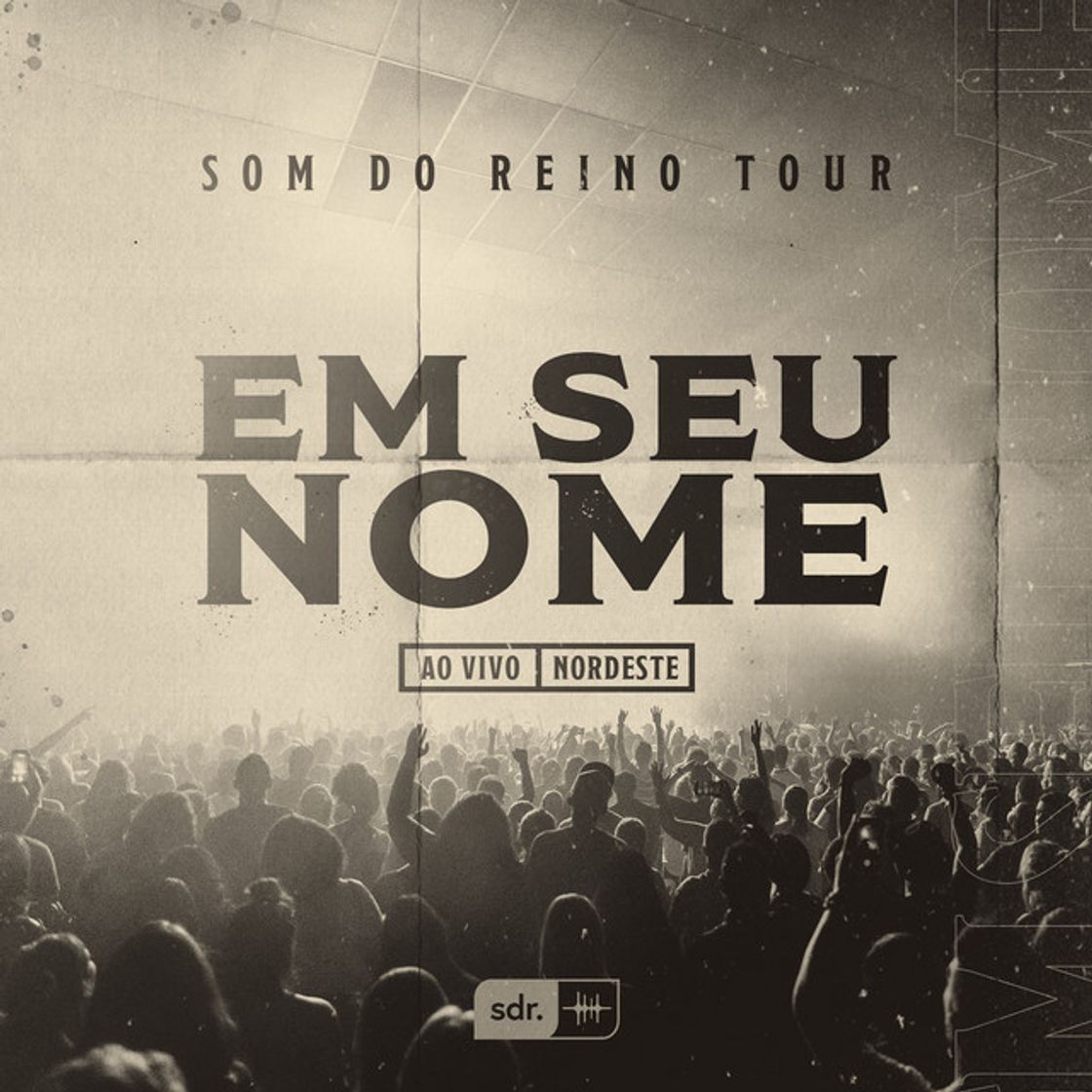 Music Em Seu Nome - Som do Reino Tour - Ao Vivo Nordeste