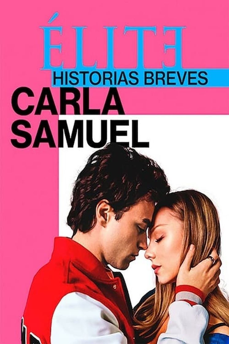 Serie Élite historias breves: Carla Samuel