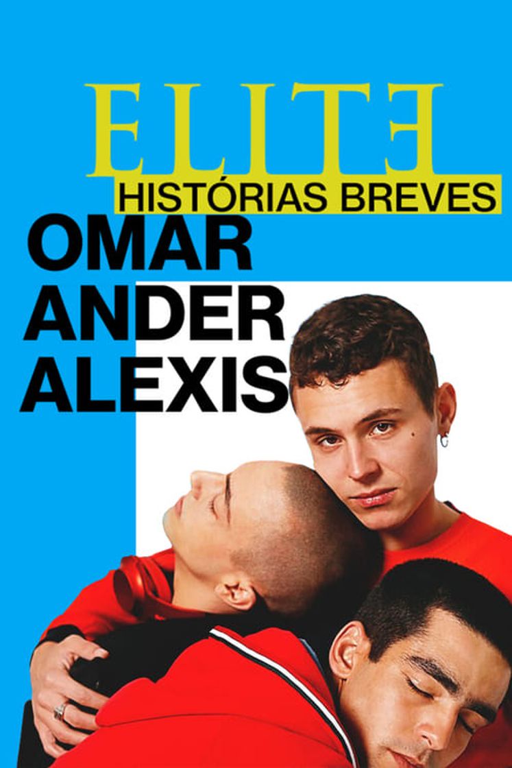 Serie Élite historias breves: Omar Ander Alexis