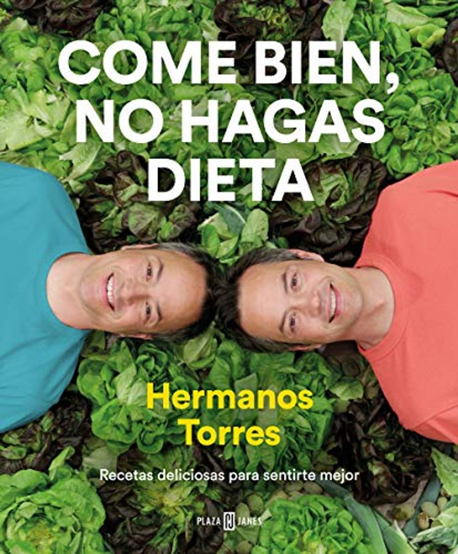 Book Come bien, no hagas dieta: Recetas deliciosas para sentirte mejor