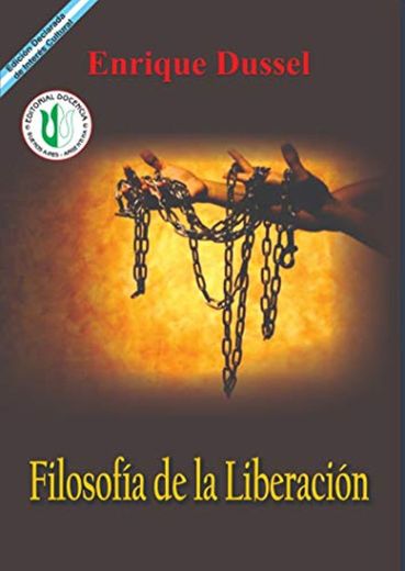 Filosofía de la liberación: Obras selectas 11