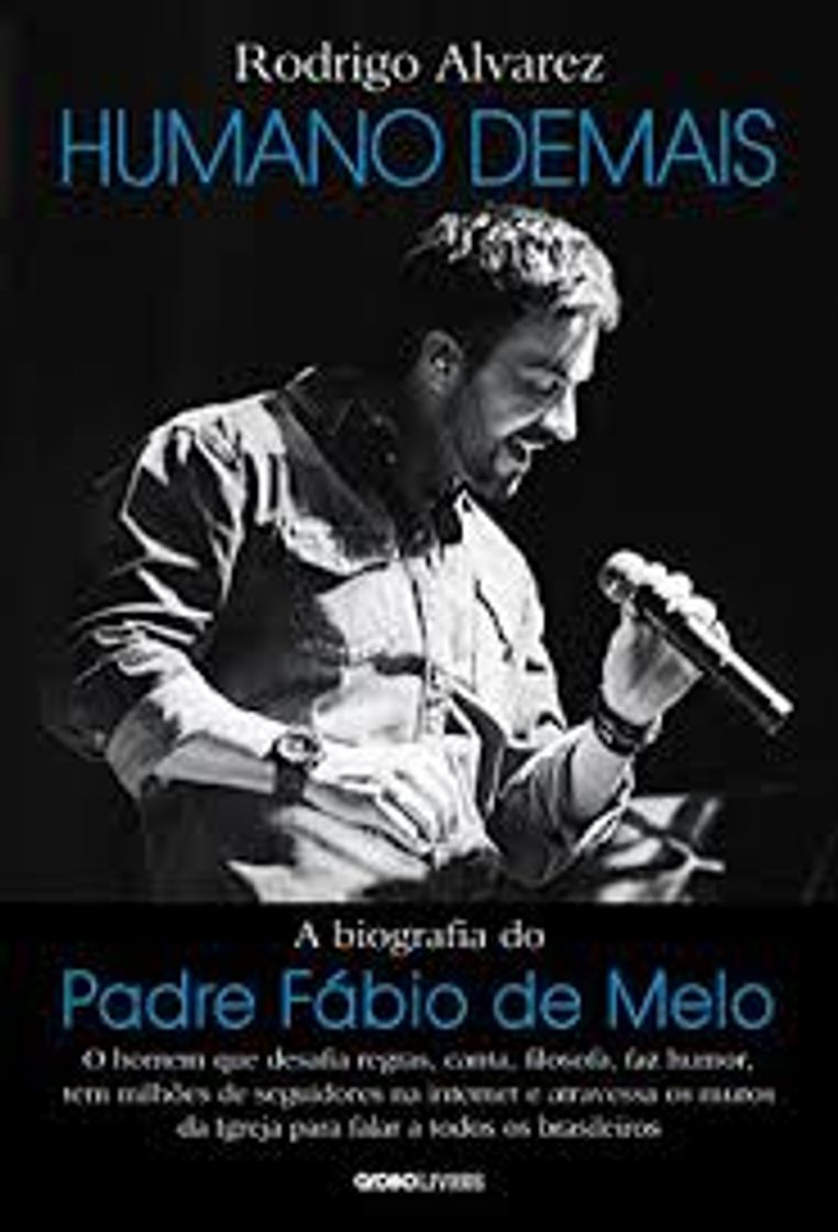 Libro Humano demais: A biografia do padre Fábio de Melo