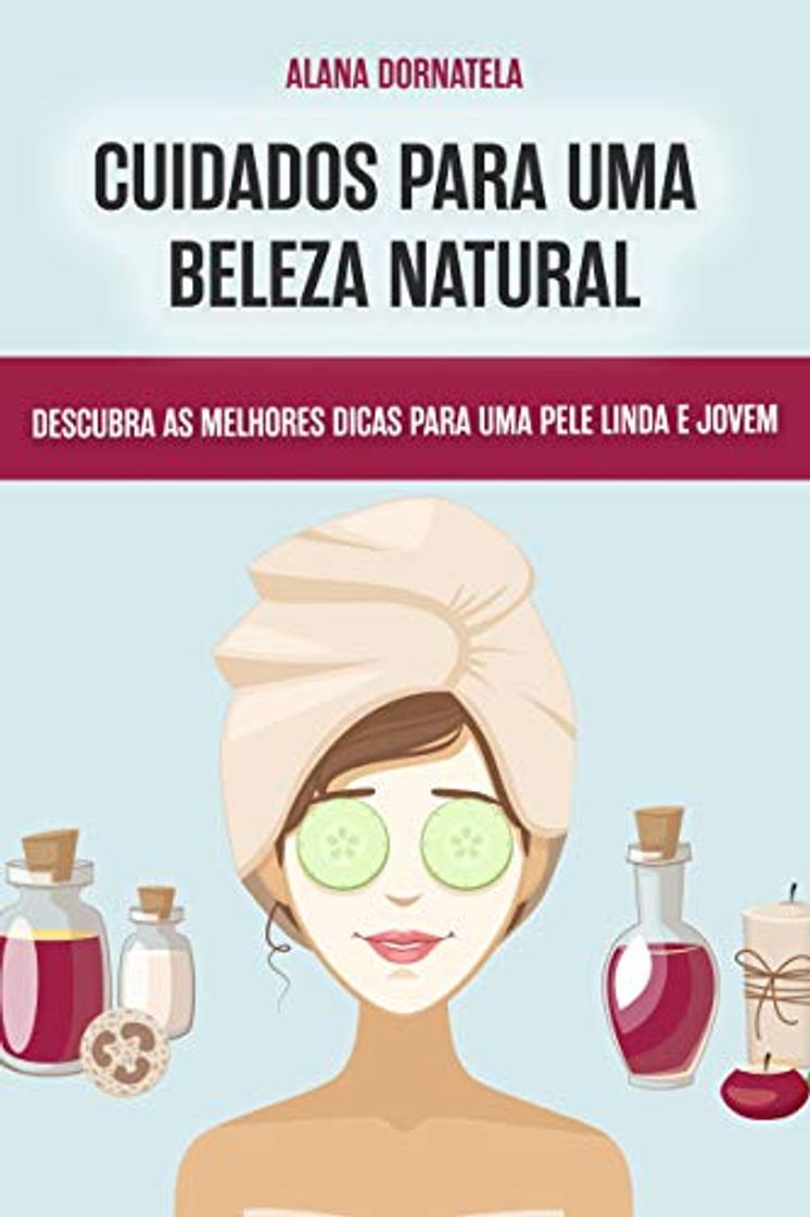 Producto CUIDADOS PARA UMA BELEZA NATURAL: Descubra as melhores dicas para uma pele