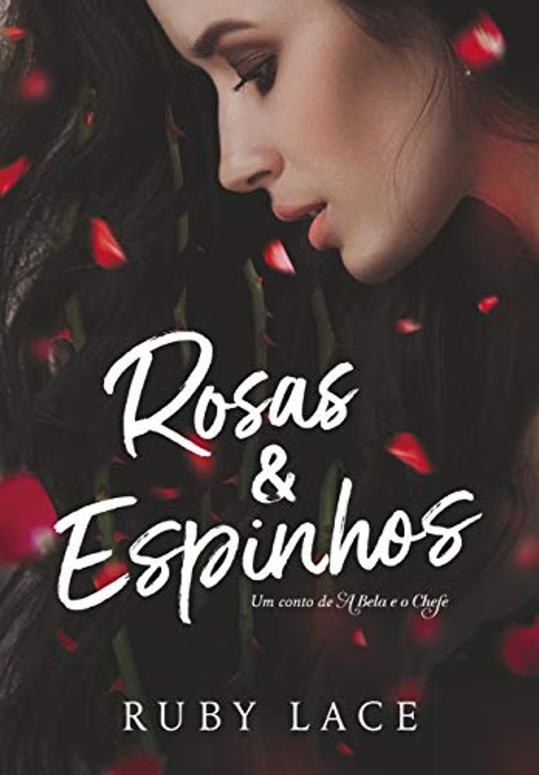 Libro Rosas & Espinhos: um conto de A Bela e o Chefe