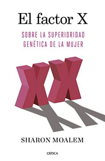 El factor X: Sobre la superioridad genética de la mujer