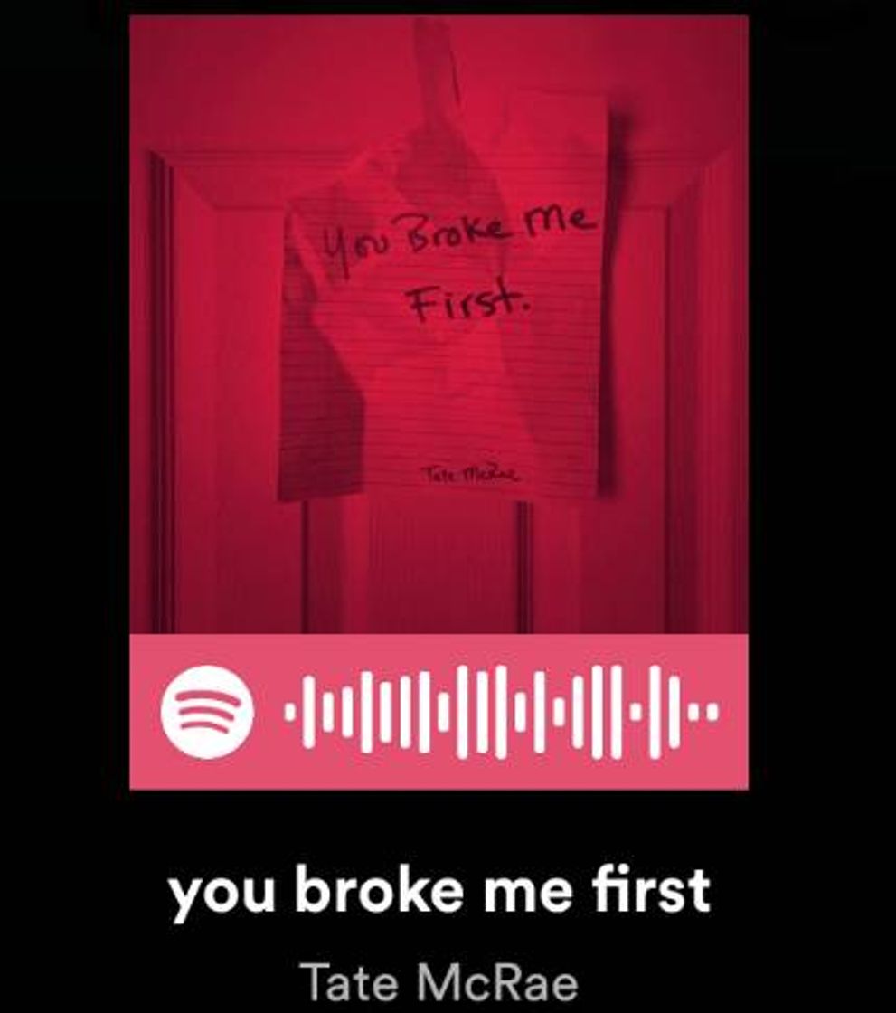 Music You Broke Me First 