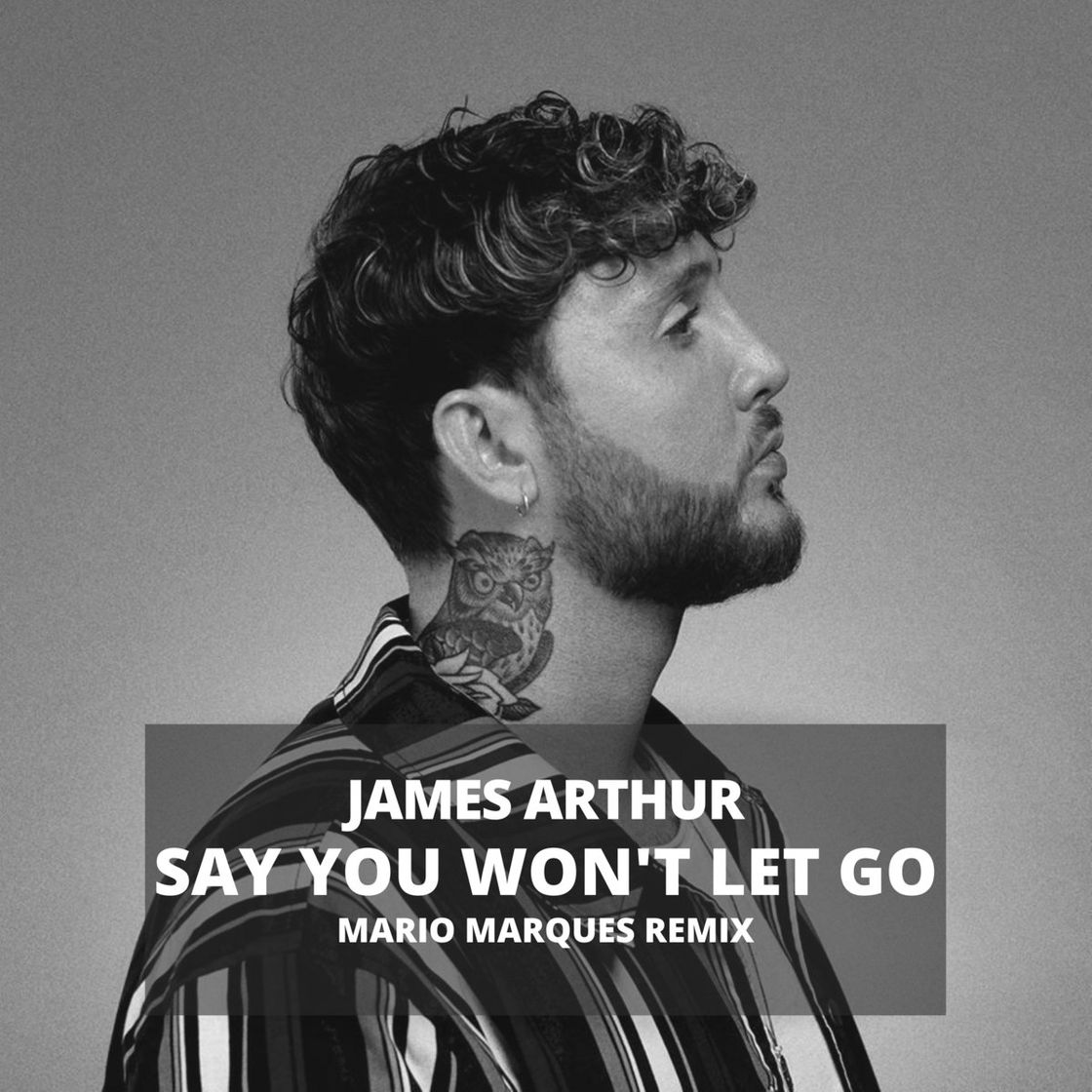 Canciones Say you won't let go - James Arthur. 