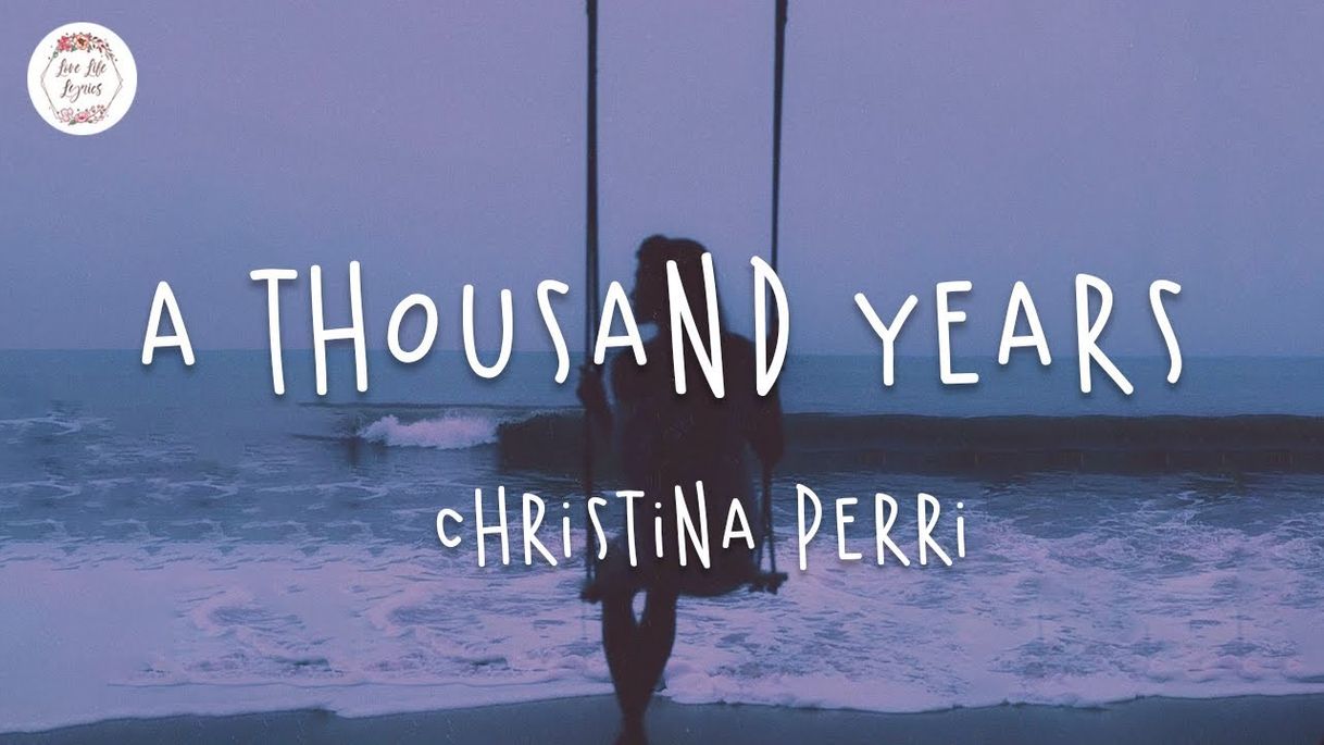 Canciones A thousand years - Christina Perri ❤