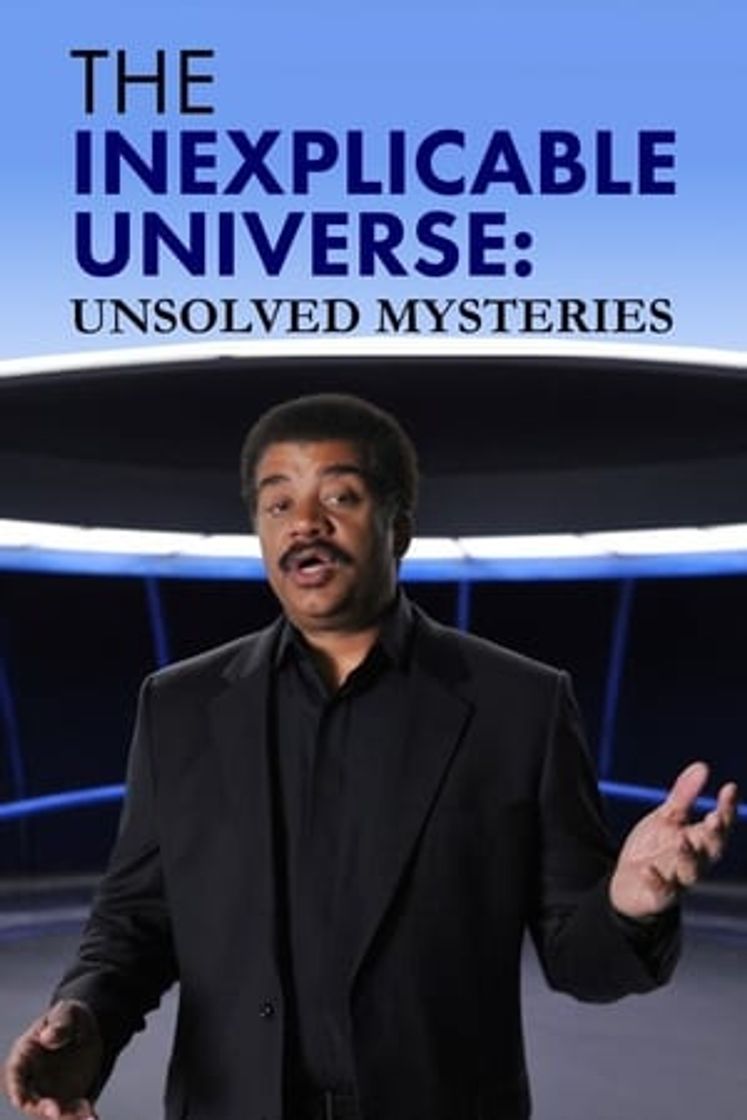 Serie The Inexplicable Universe: Unsolved Mysteries