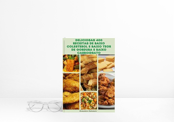Book Deliciosas 400 Receitas De Baixo Colesterol E Baixo Teor De Gordura E