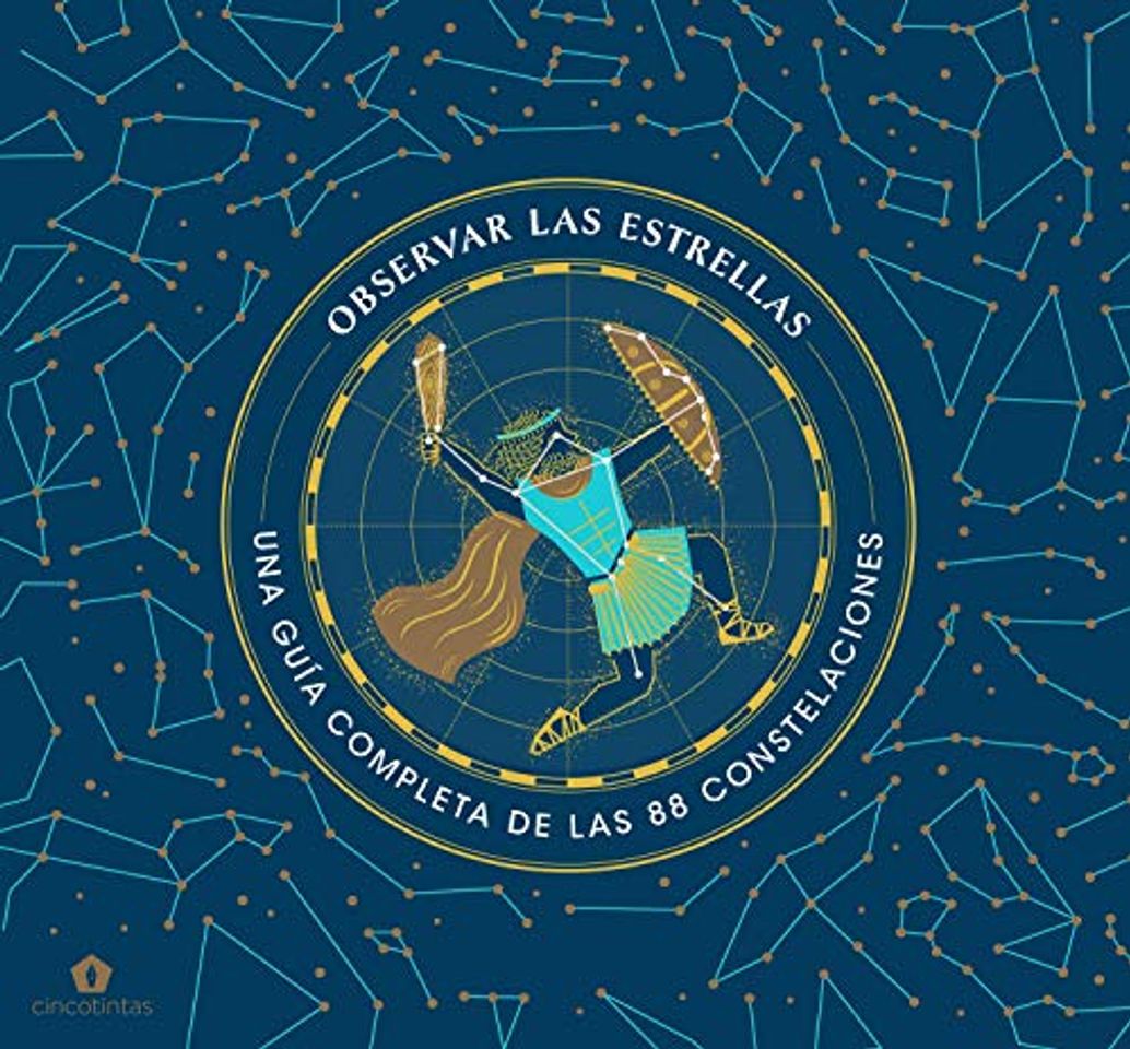 Libro Observar las estrellas: Una guía definitiva de las 88 constelaciones: Una guía completa de las 88 constelaciones