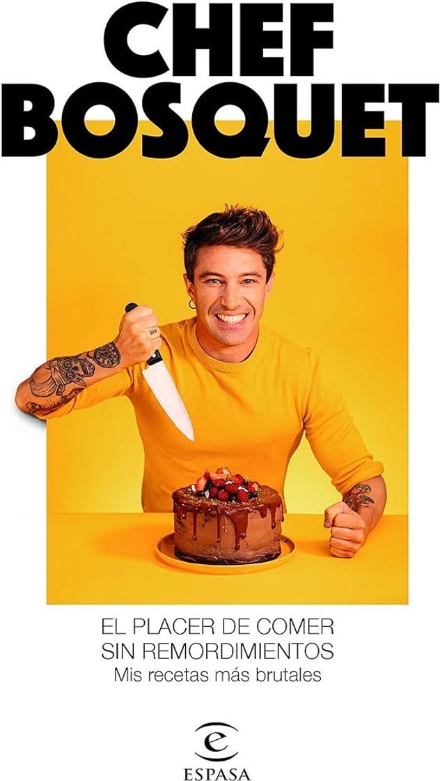 Libro El placer de comer sin remordimientos: Mis recetas más brutales 