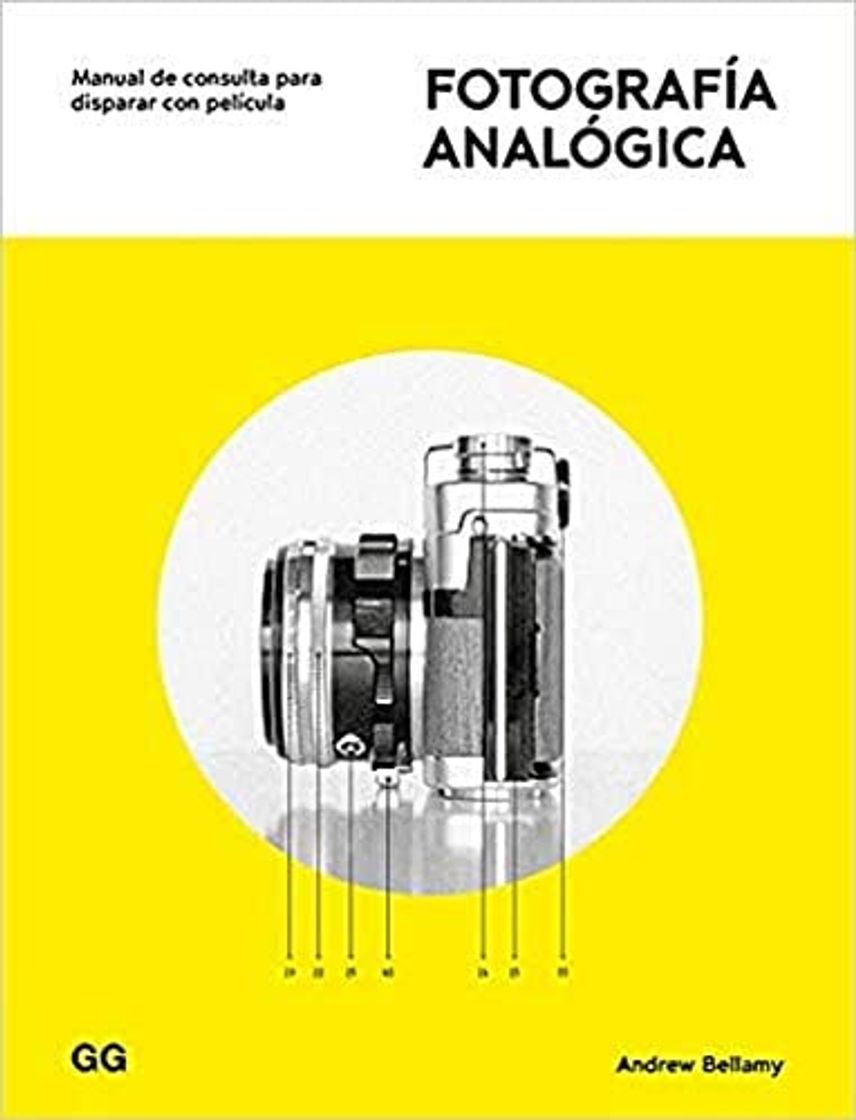 Book Fotografía analógica. Manual de consulta para disparar con película - Andrew Bellamy
