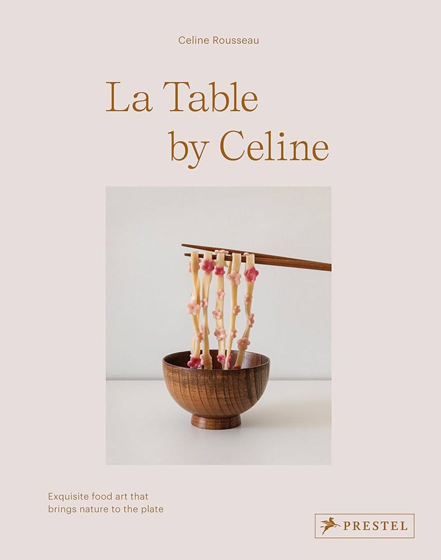 Libro La Table by Celine: Exquisite Food Art that Brings Nature to the Plate 