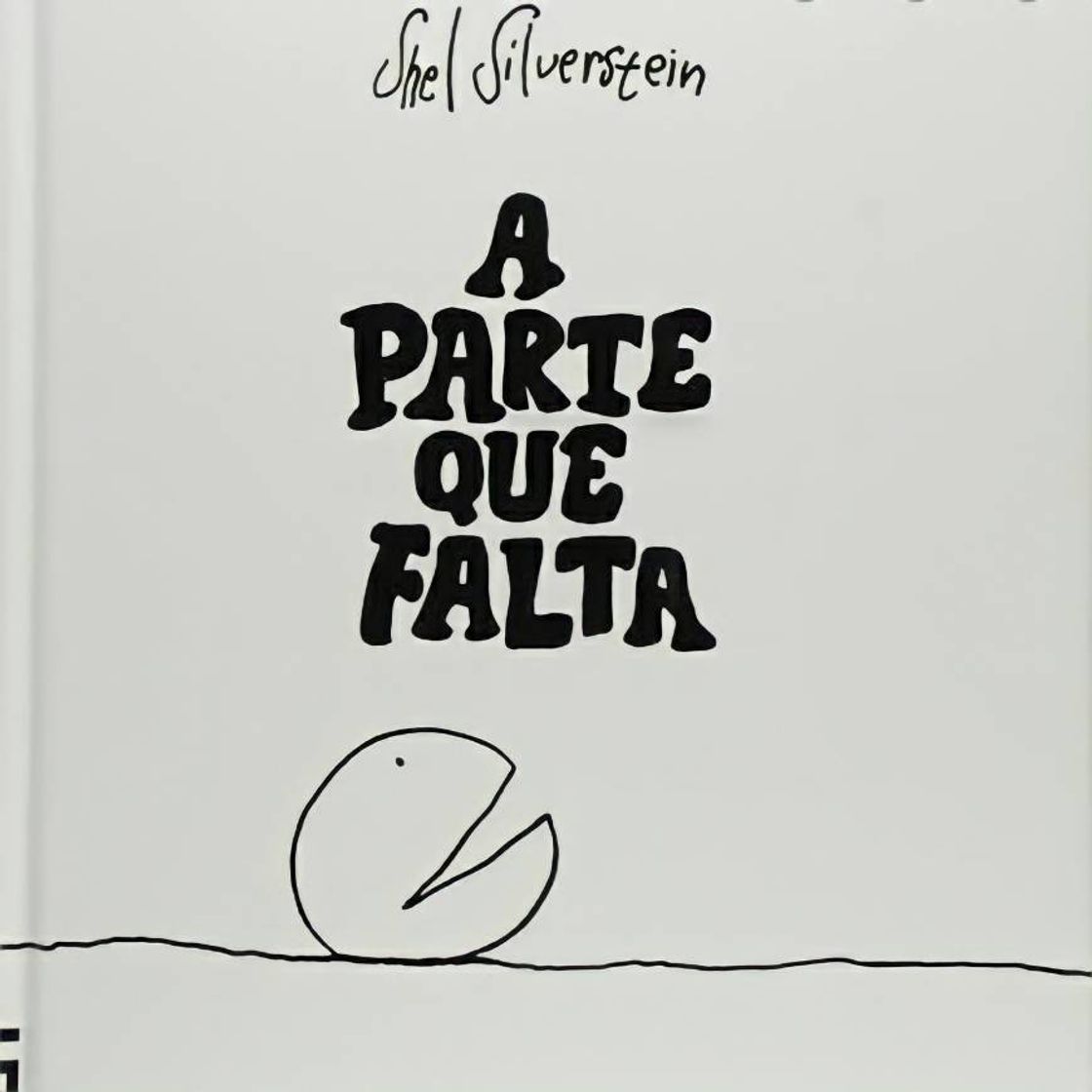 Book Livro: A parte que falta- Shel Silverstein