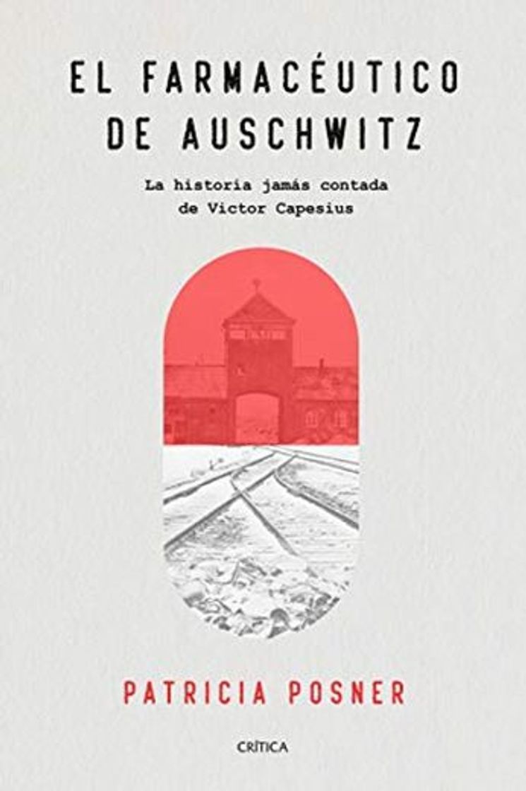 Libro El farmacéutico de Auschwitz: La historia jamás contada de Victor Capesius