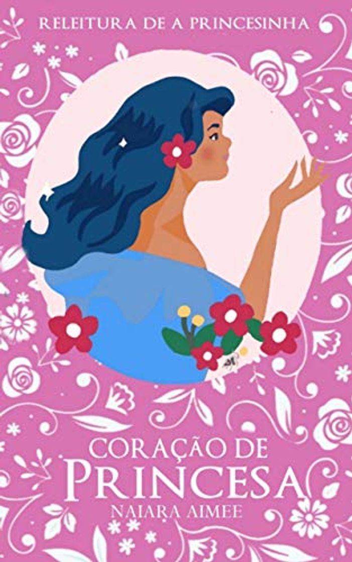 Book Coração de Princesa: Releitura de A Princesinha