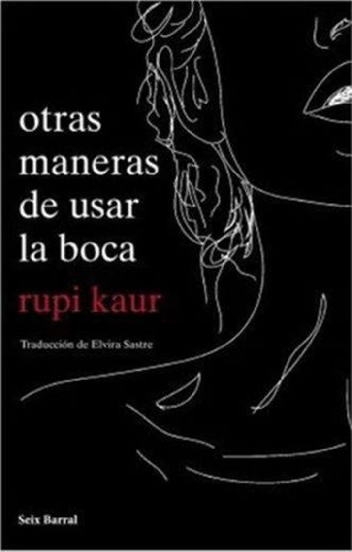 Book OTRAS MANERAS DE USAR LA BOCA-
RUPI KAUR