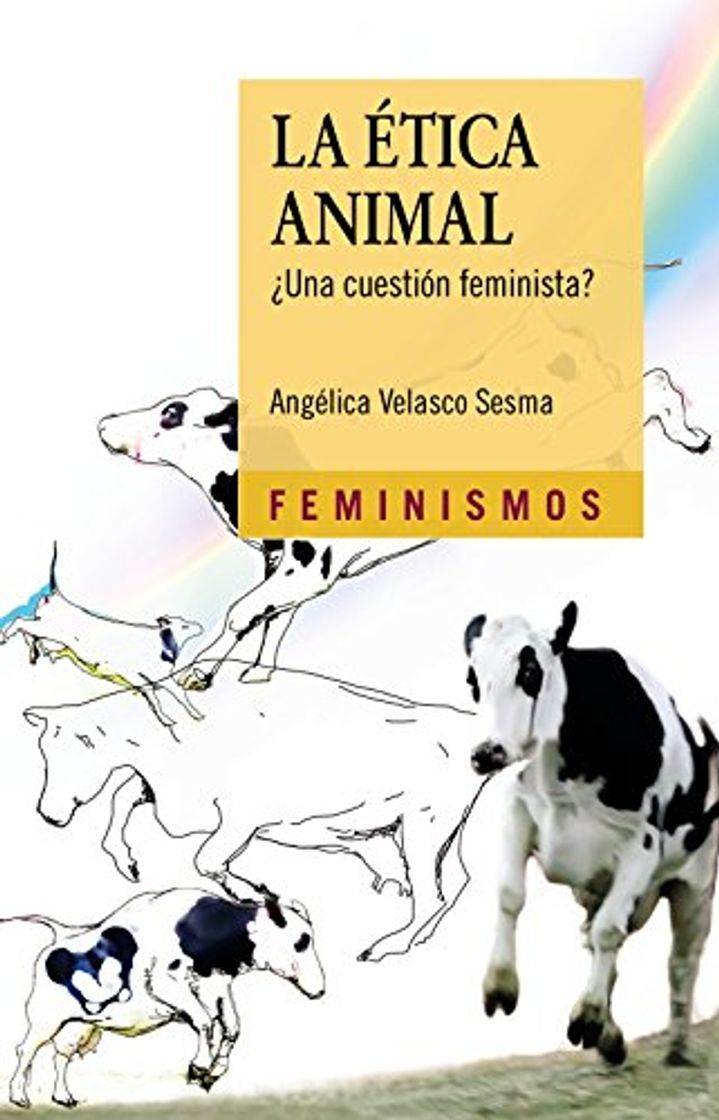 Libro La Ética Animal: ¿Una cuestión feminista?