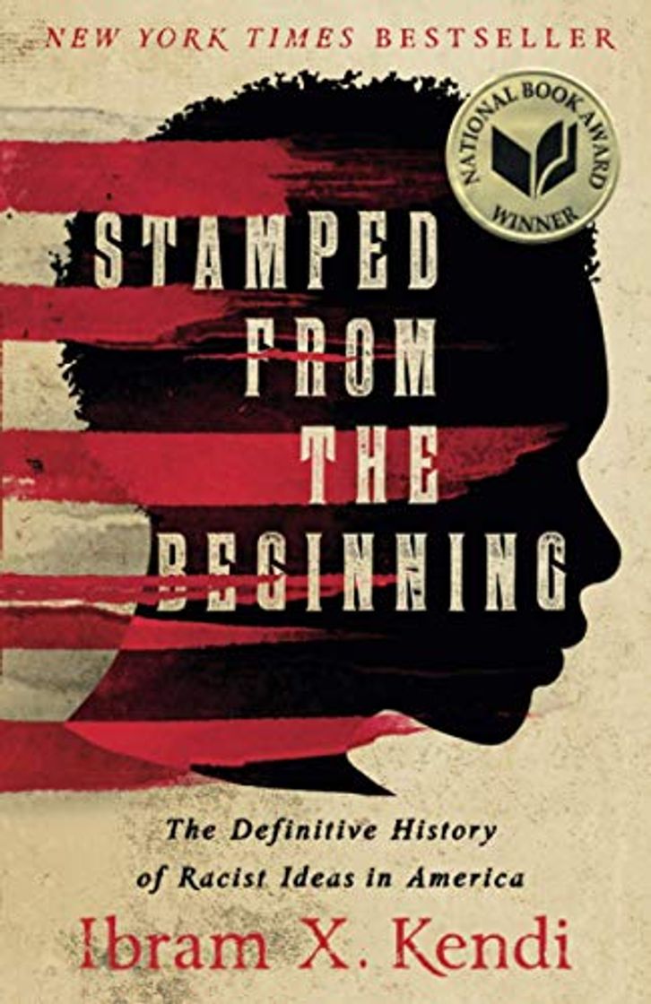 Book Stamped from the Beginning: The Definitive History of Racist Ideas in America