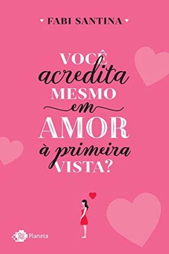 Você acredita mesmo em amor à primeira vista?