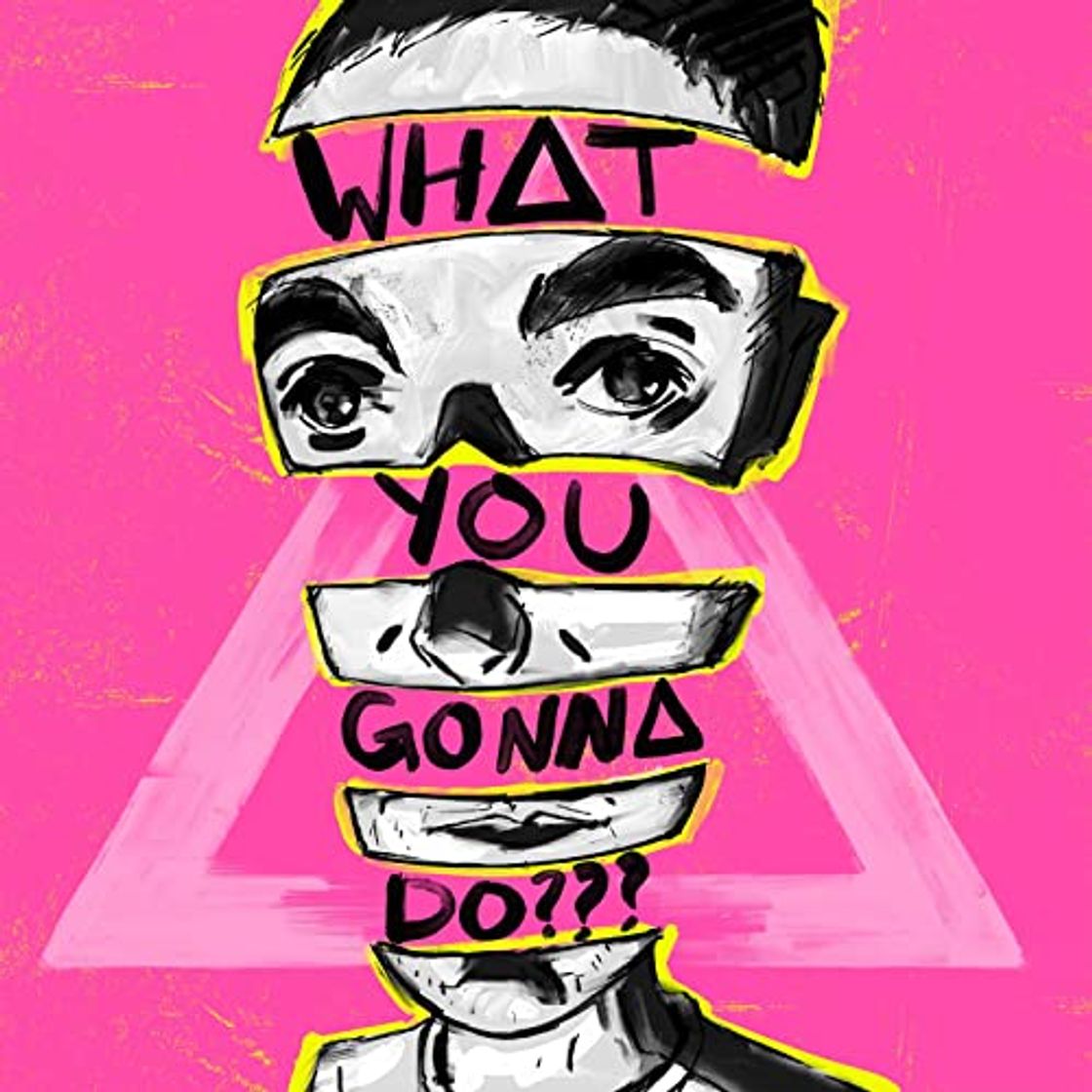 Canción WHAT YOU GONNA DO???