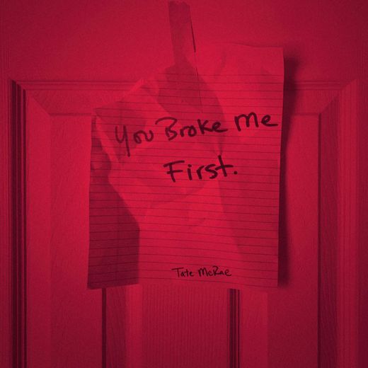 you broke me first